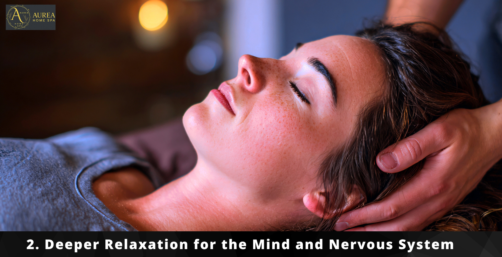 2. Deeper Relaxation for the Mind and Nervous System