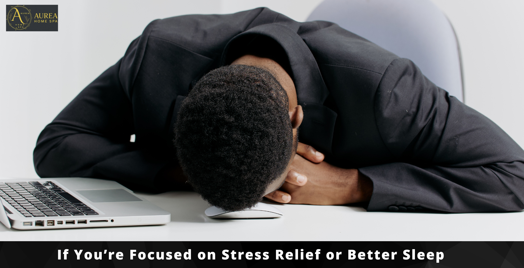 If You’re Focused on Stress Relief or Better Sleep