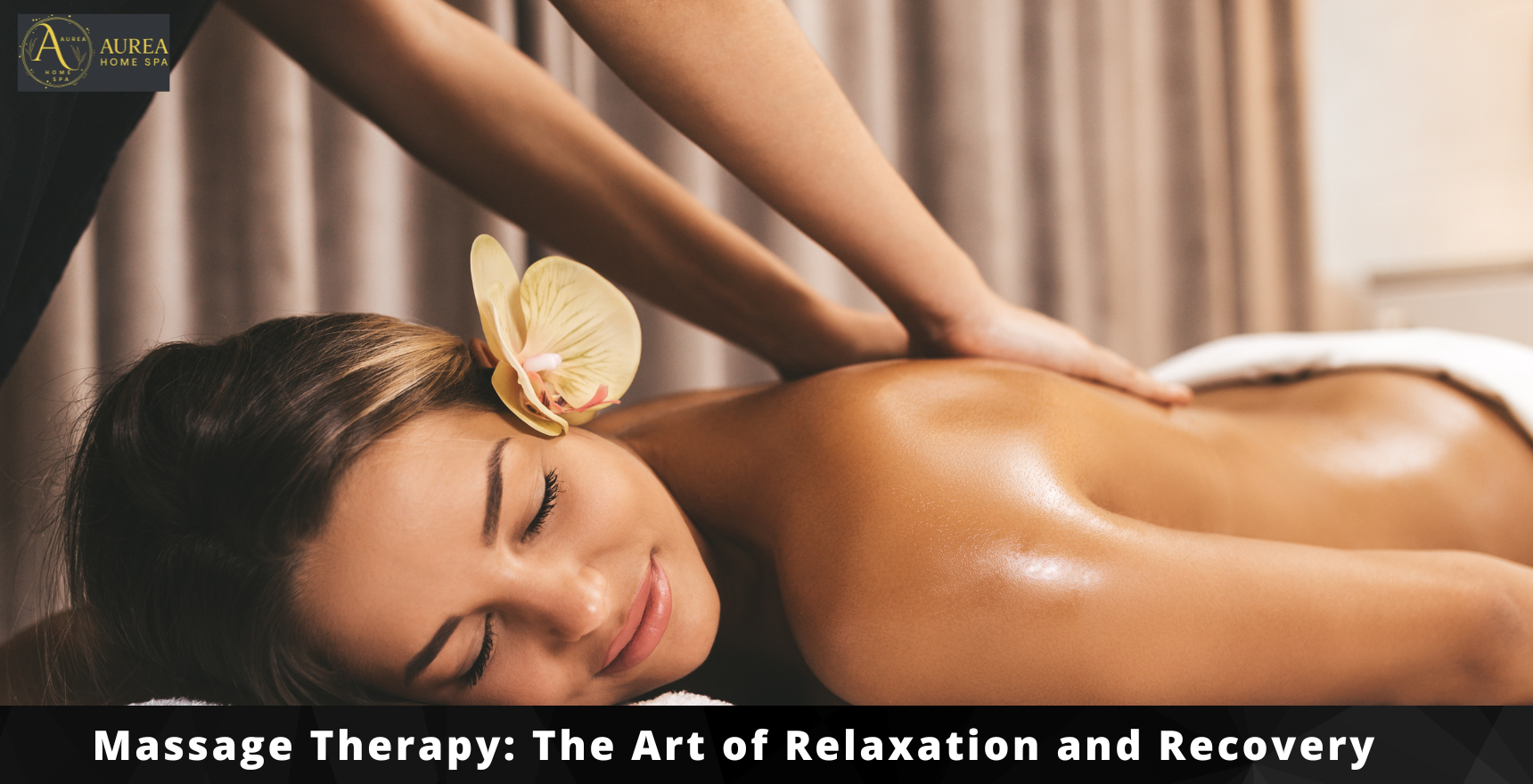 Massage Therapy_ The Art of Relaxation and Recovery