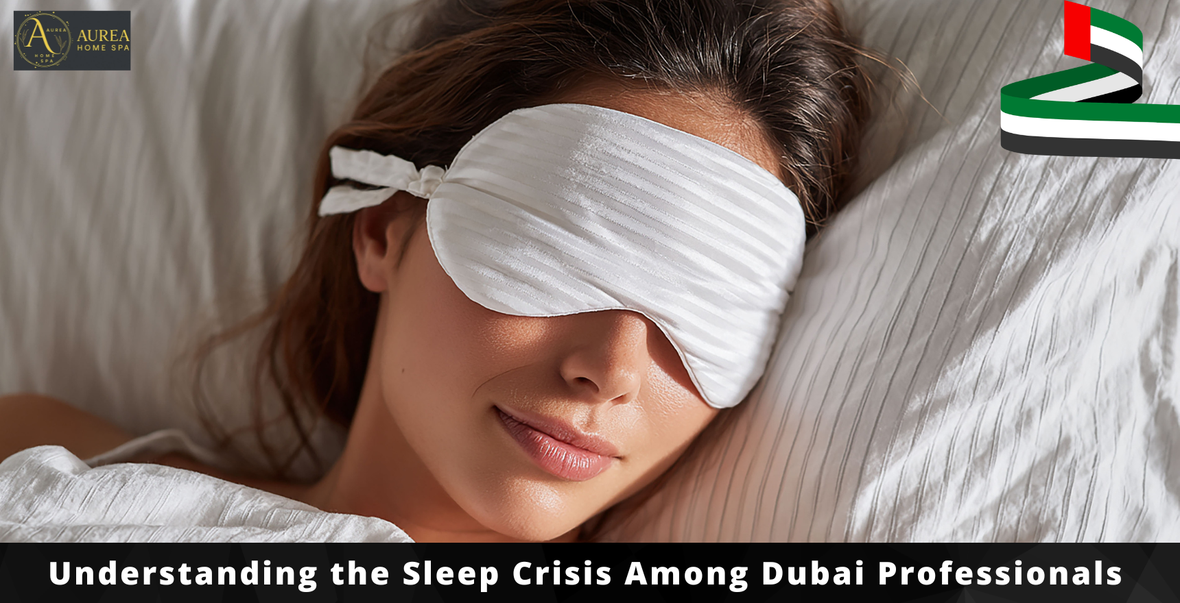 Understanding the Sleep Crisis Among Dubai Professionals
