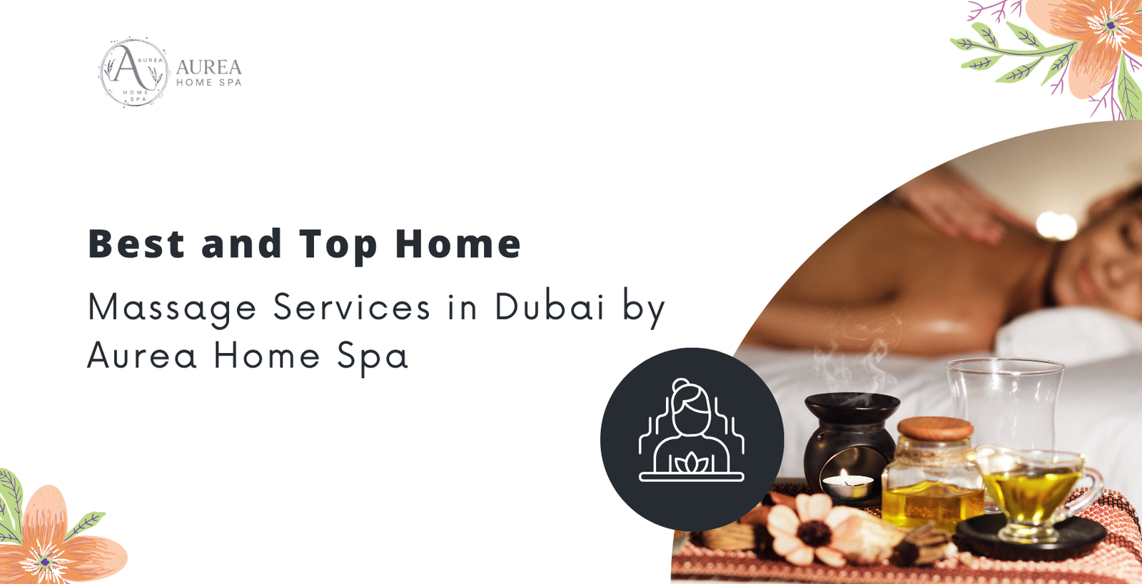 Best and Top Home Massage Services in Dubai by Aurea Home Spa