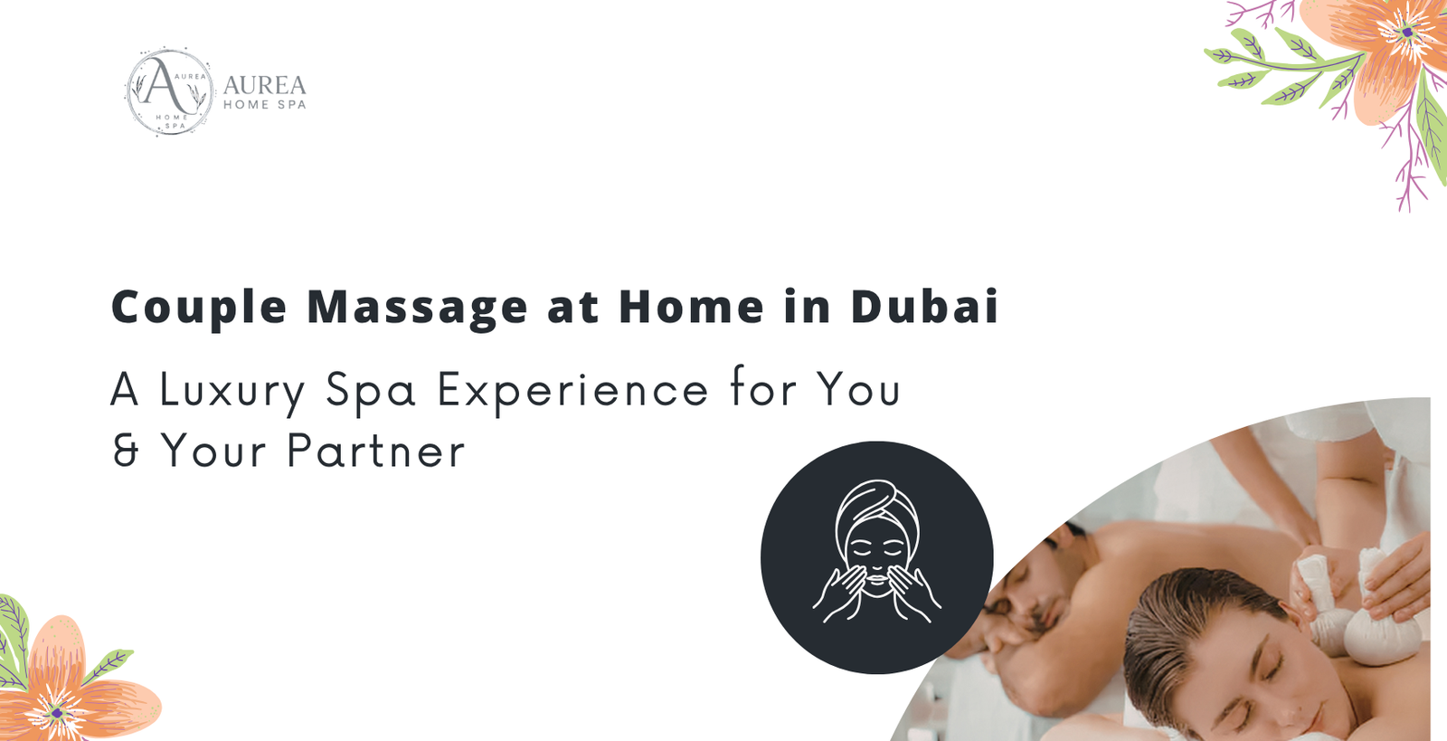Couple Massage at Home in Dubai – A Luxury Spa Experience for You & Your Partner