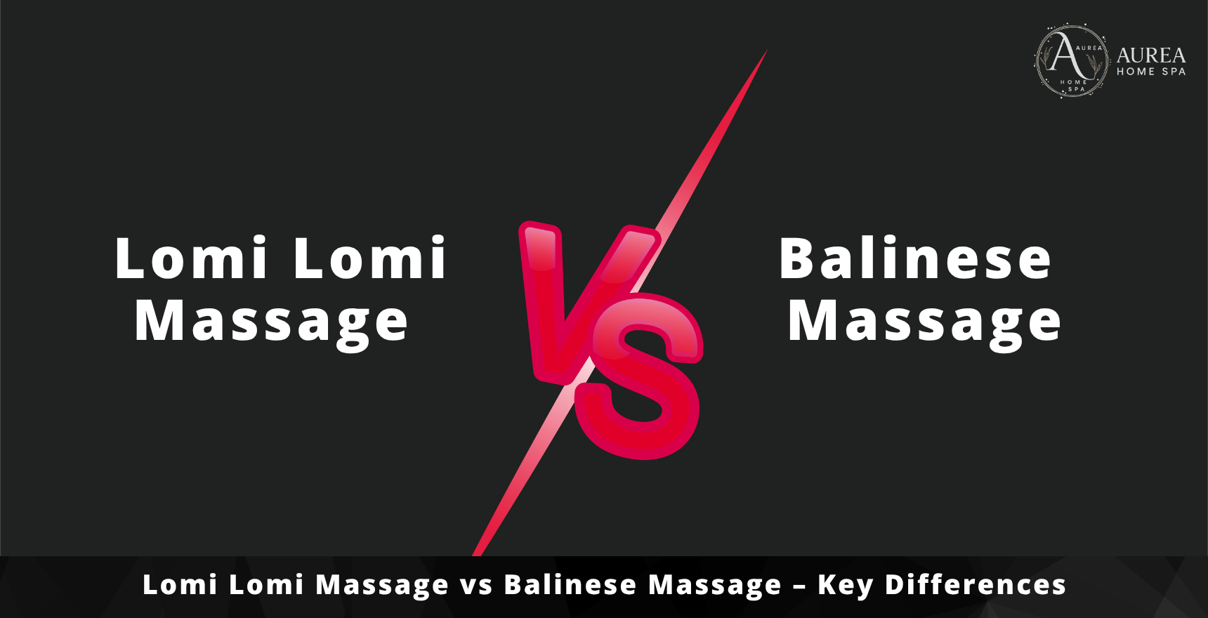Lomi Lomi Massage vs Balinese Massage – Key Differences