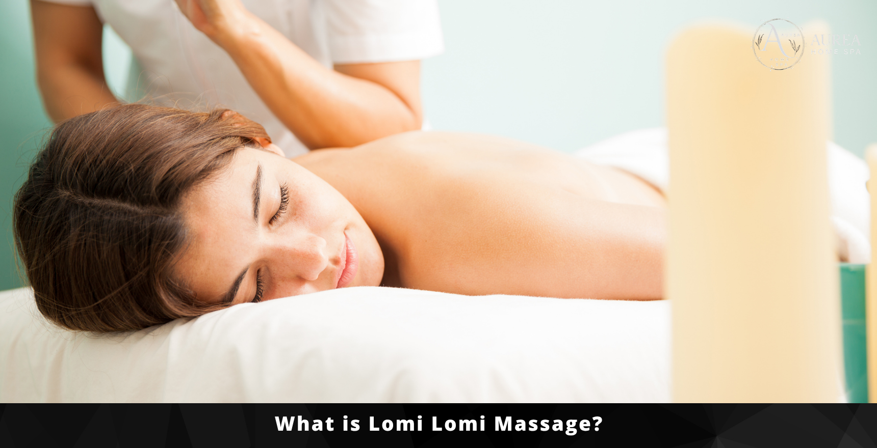 What is Lomi Lomi Massage