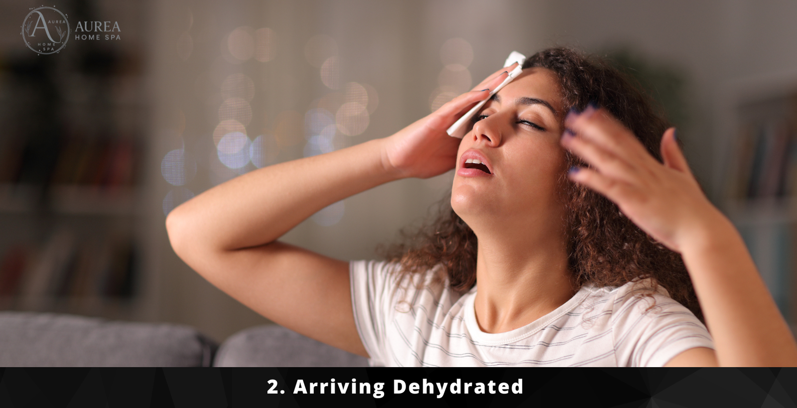 2. Arriving Dehydrated