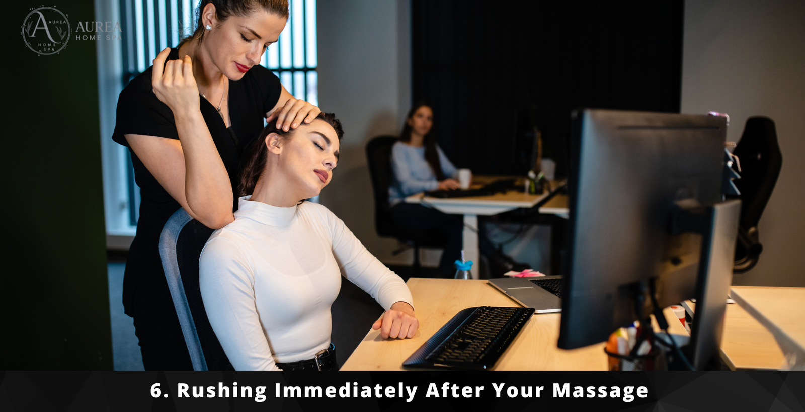 6. Rushing Immediately After Your Massage